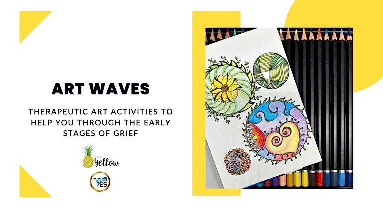 Art Waves—Therapeutic Art Activities to Help You Through the Early Stages of Grief